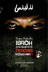 Image of Ibroh dari Kehidupan Teroris dan Korbannya